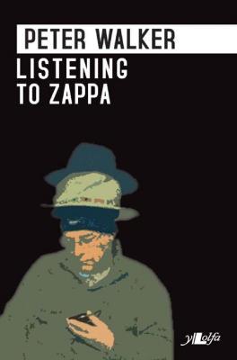 Llun o 'Listening to Zappa' 
                              gan Peter Walker
